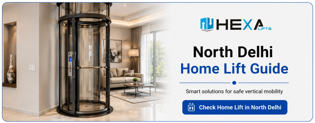 Luxury home lift solution for residential properties in North Delhi