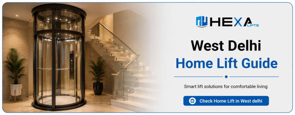 home lift installation in west delhi 8 West Delhi Home Lift Guide for Residential Properties | HexaLifts