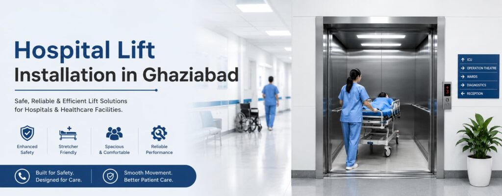 hospital lift installation in ghaziabad